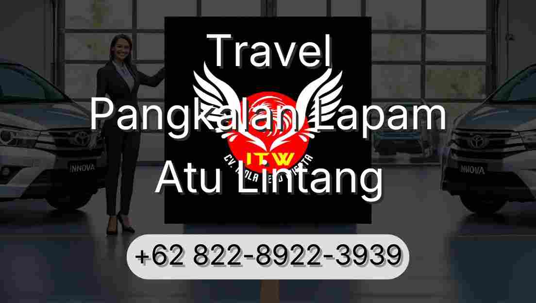 Travel Pangkalan Lapam Atu Lintang