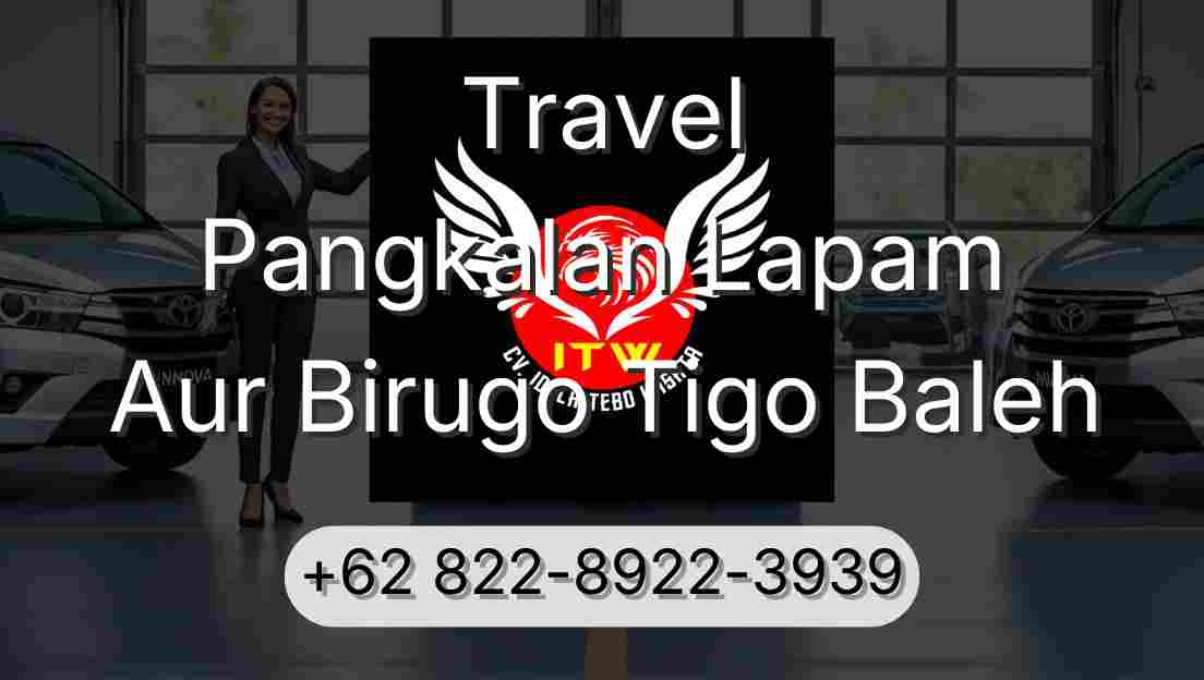 Travel Pangkalan Lapam Aur Birugo Tigo Baleh