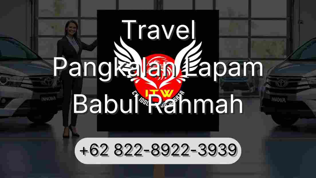 Travel Pangkalan Lapam Babul Rahmah