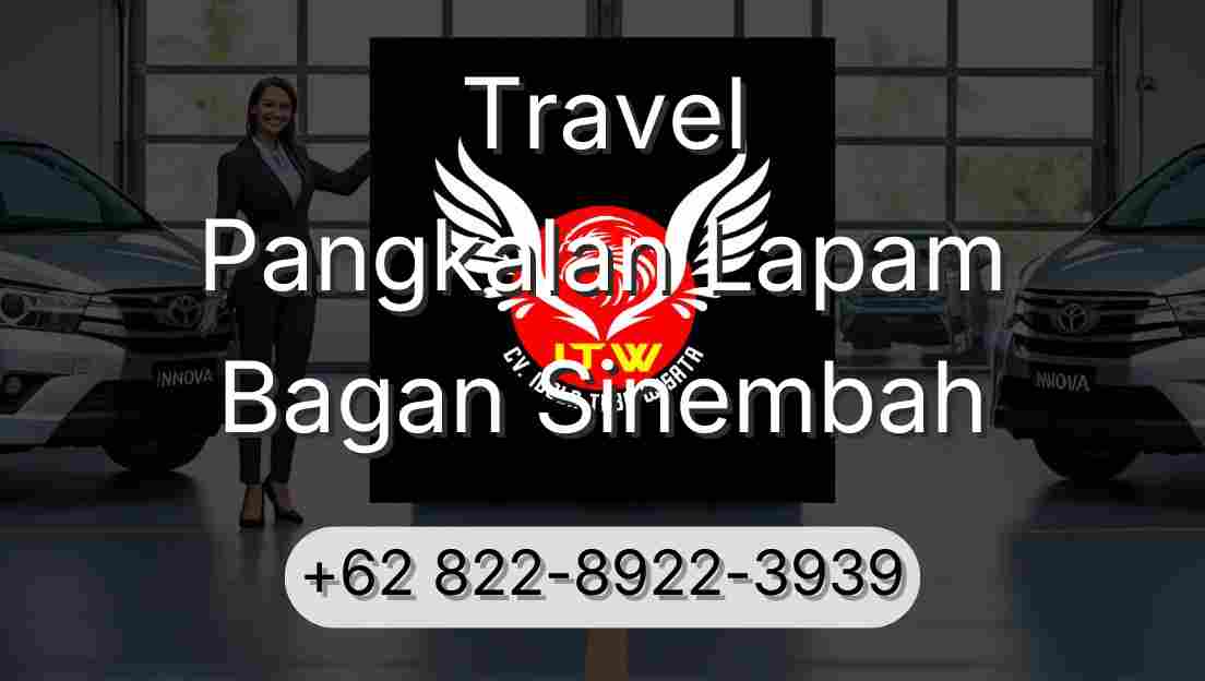 Travel Pangkalan Lapam Bagan Sinembah