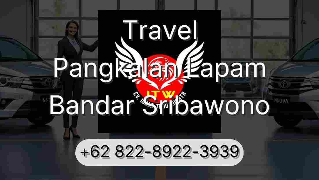 Travel Pangkalan Lapam Bandar Sribawono