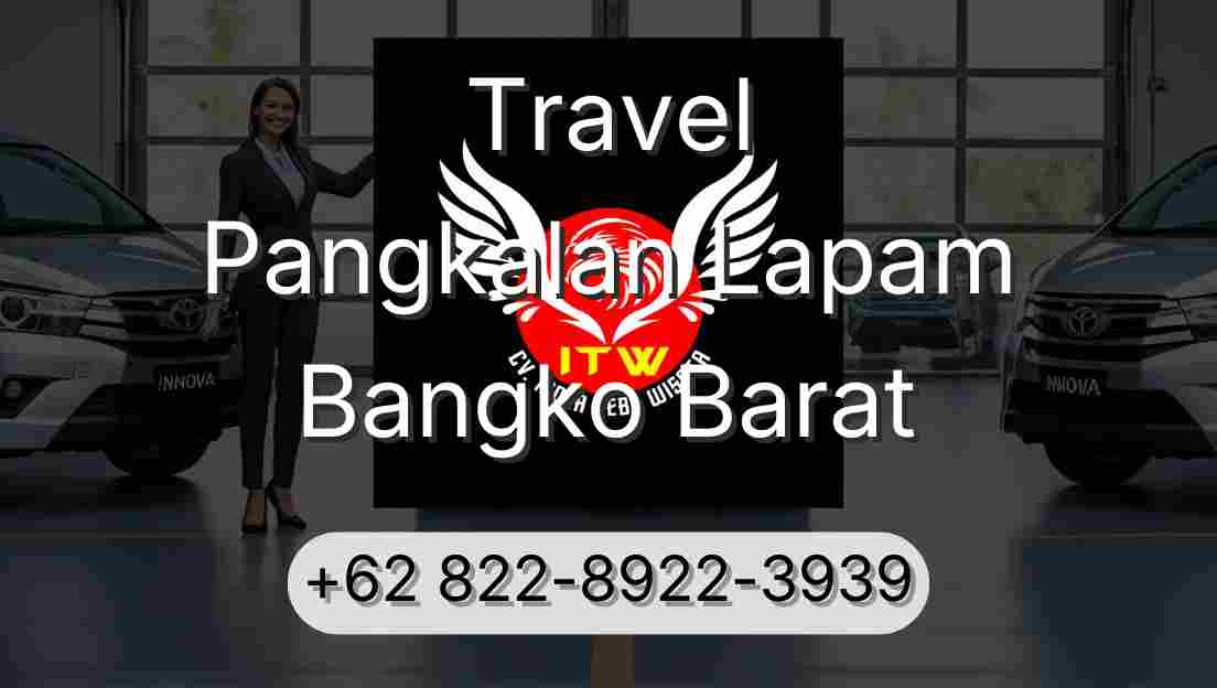 Travel Pangkalan Lapam Bangko Barat