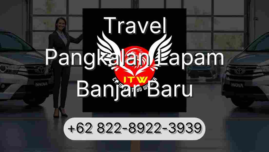 Travel Pangkalan Lapam Banjar Baru