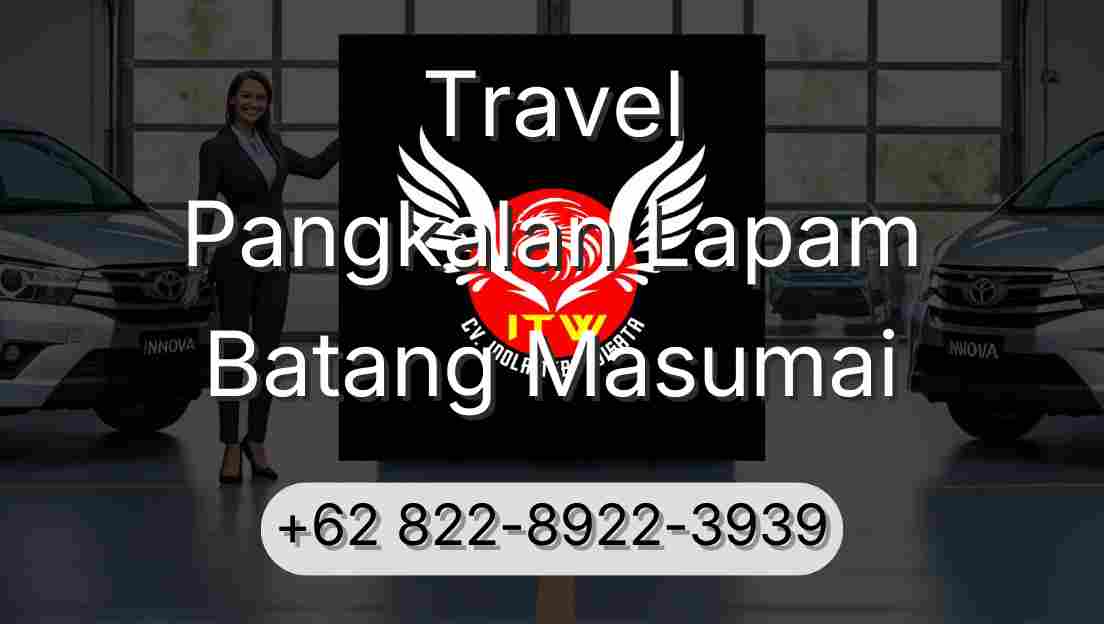 Travel Pangkalan Lapam Batang Masumai