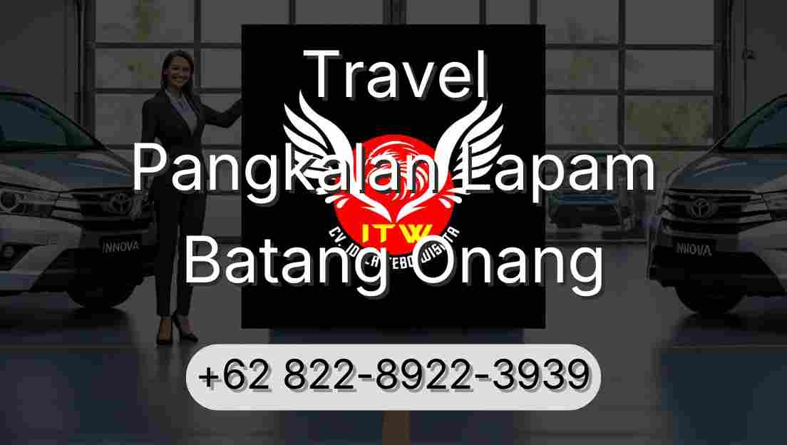 Travel Pangkalan Lapam Batang Onang