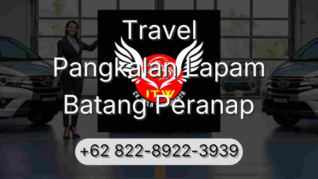 Travel Pangkalan Lapam Batang Peranap
