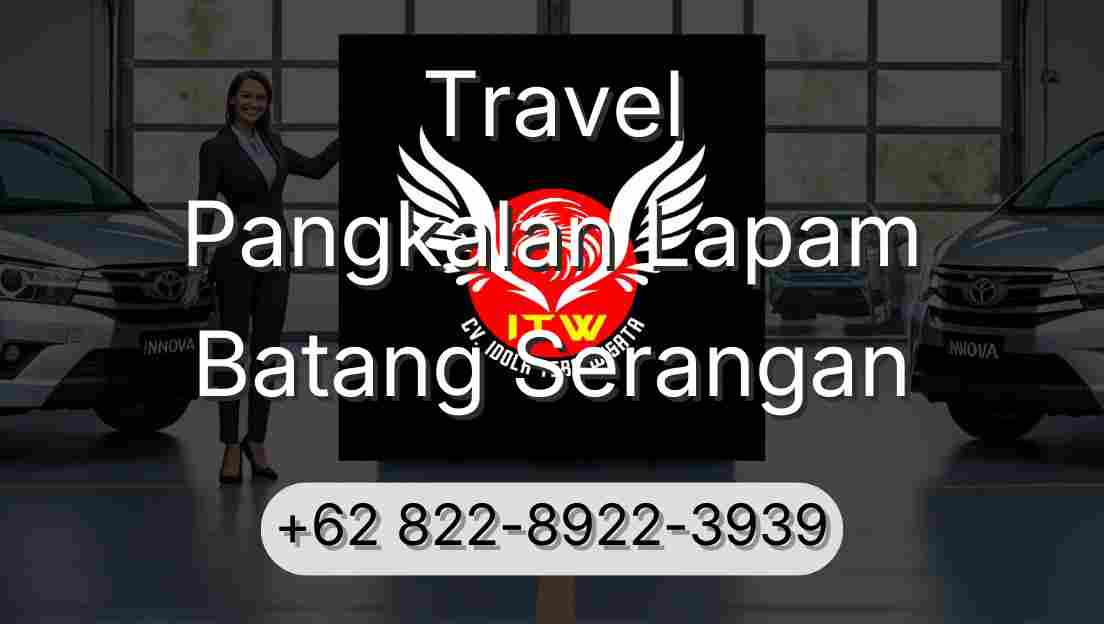 Travel Pangkalan Lapam Batang Serangan