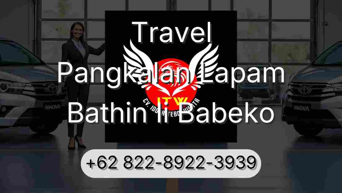 Travel Pangkalan Lapam Bathin Ii Babeko