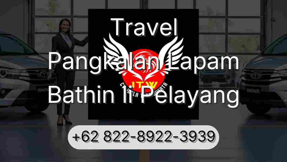 Travel Pangkalan Lapam Bathin Ii Pelayang