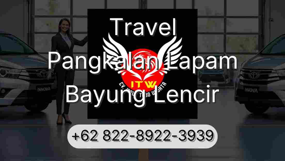 Travel Pangkalan Lapam Bayung Lencir