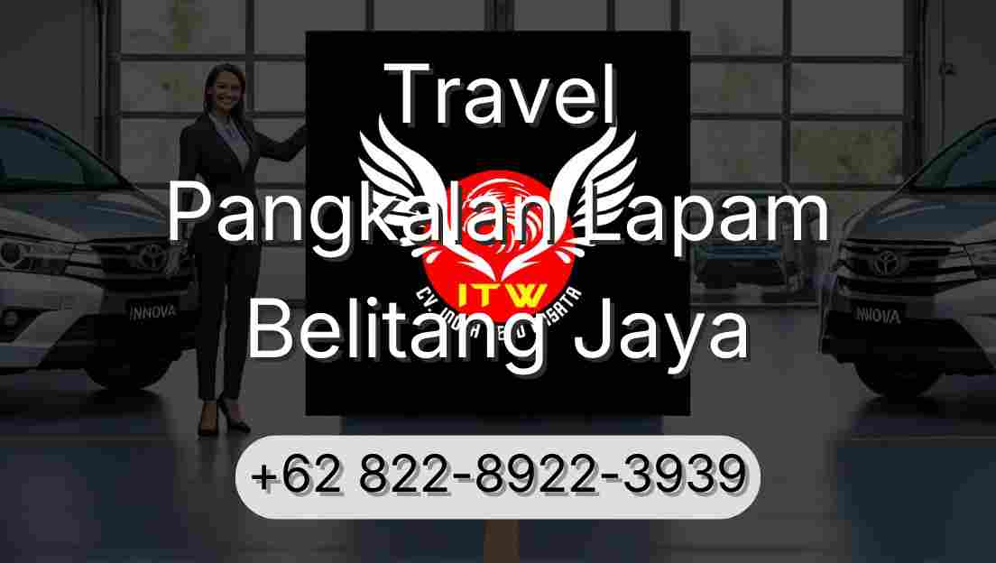 Travel Pangkalan Lapam Belitang Jaya