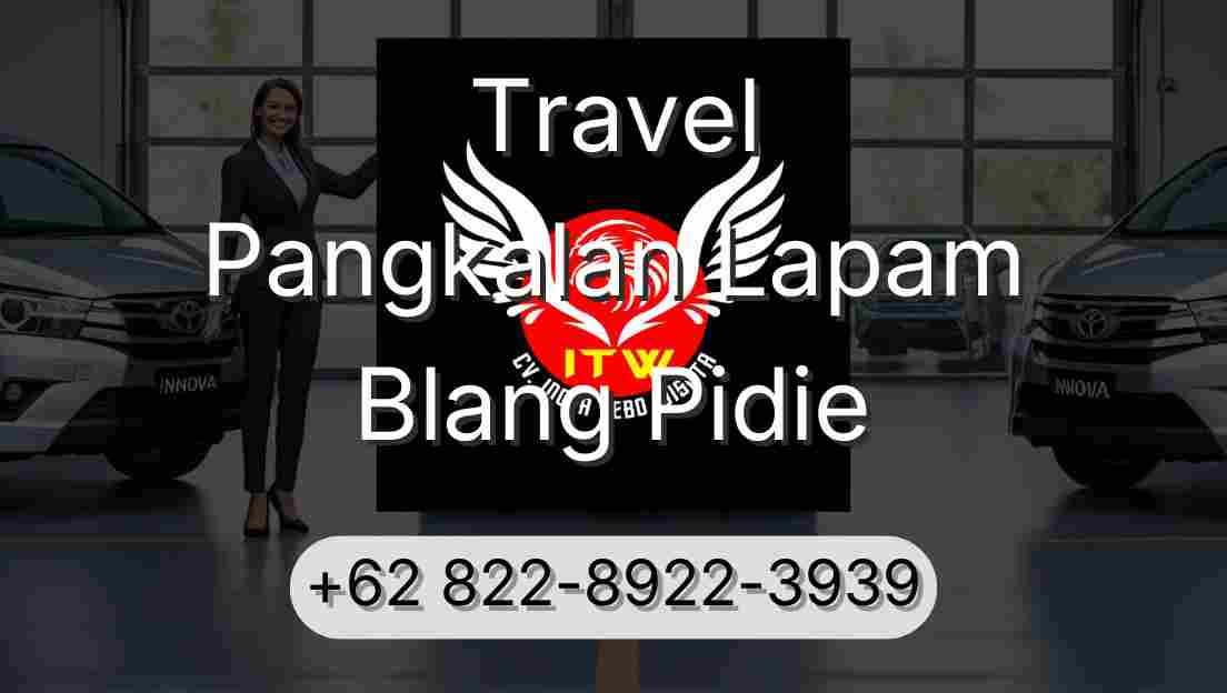 Travel Pangkalan Lapam Blang Pidie