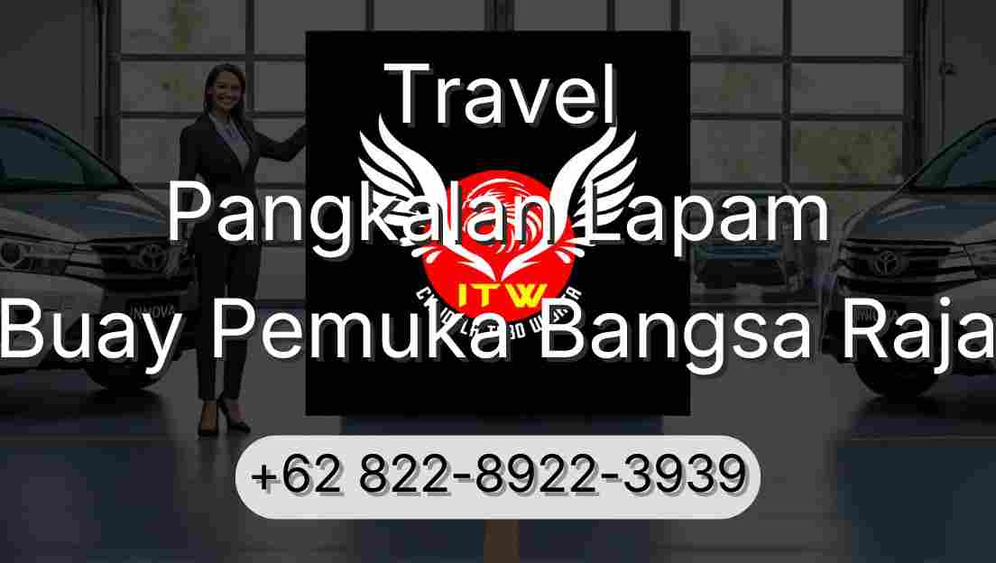 Travel Pangkalan Lapam Buay Pemuka Bangsa Raja