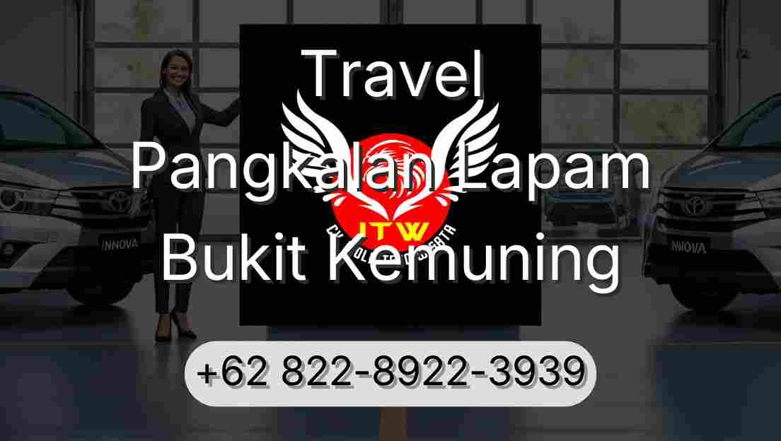 Travel Pangkalan Lapam Bukit Kemuning
