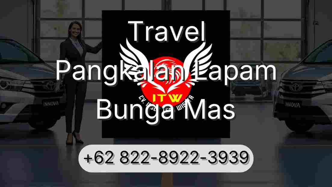 Travel Pangkalan Lapam Bunga Mas