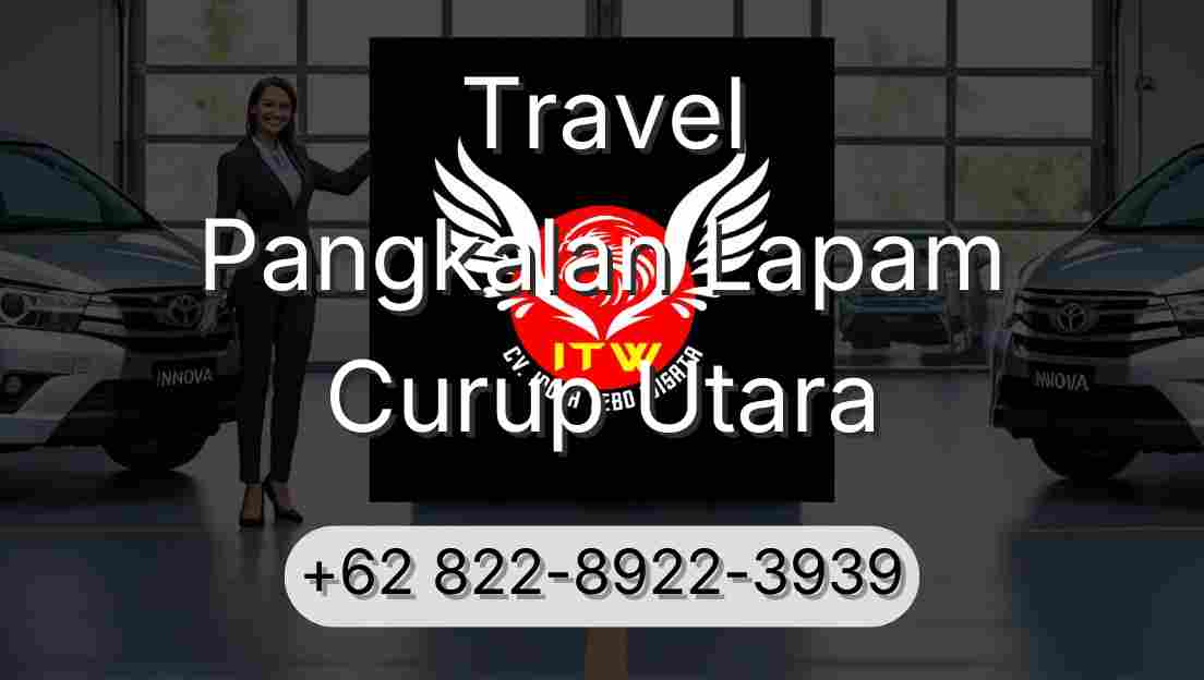 Travel Pangkalan Lapam Curup Utara