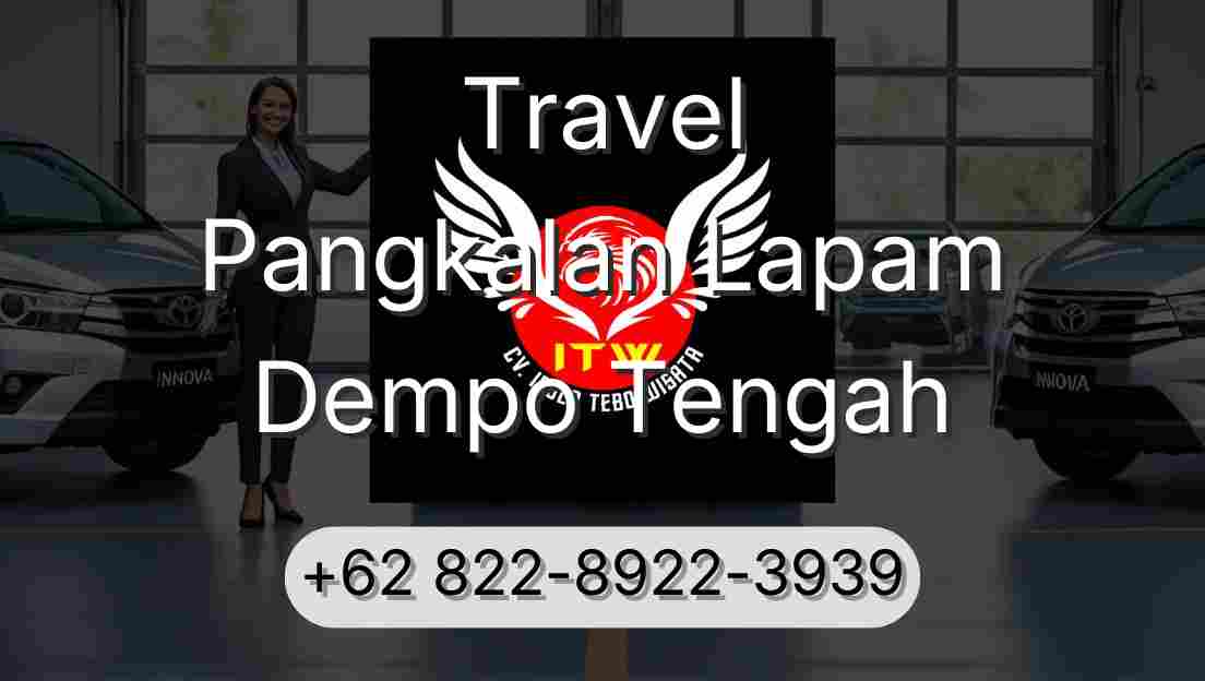 Travel Pangkalan Lapam Dempo Tengah