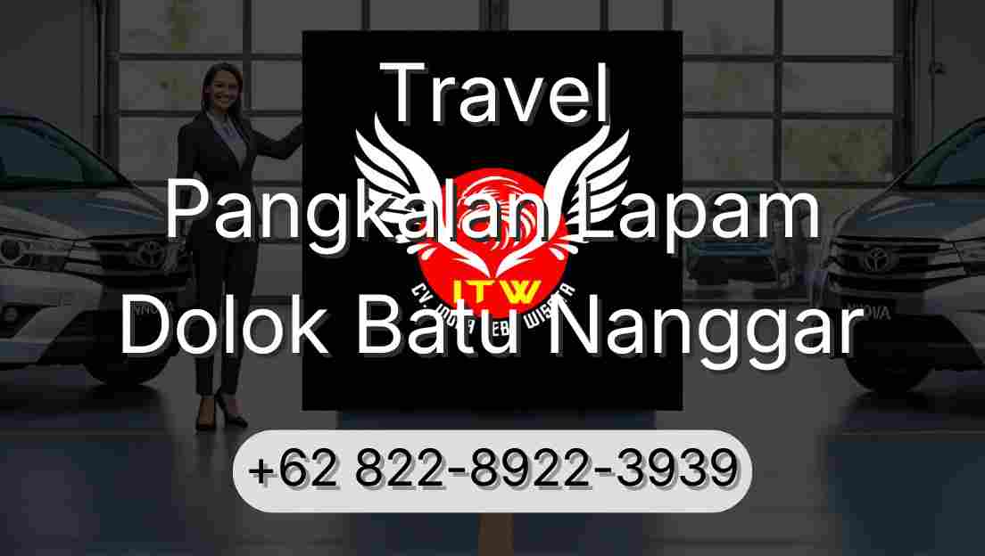 Travel Pangkalan Lapam Dolok Batu Nanggar