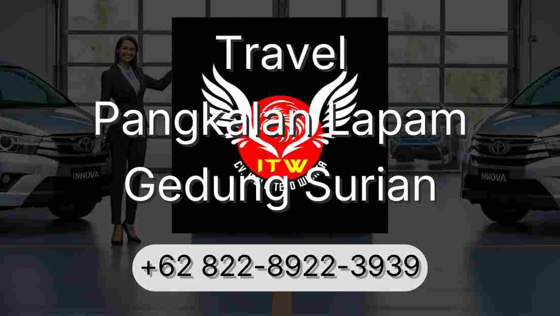 Travel Pangkalan Lapam Gedung Surian