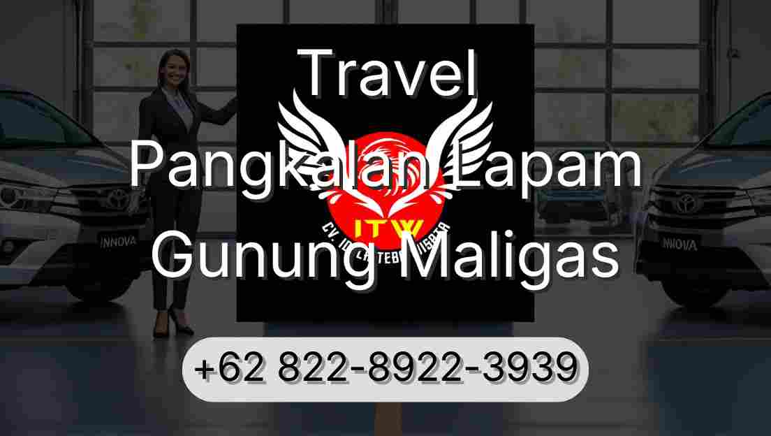 Travel Pangkalan Lapam Gunung Maligas