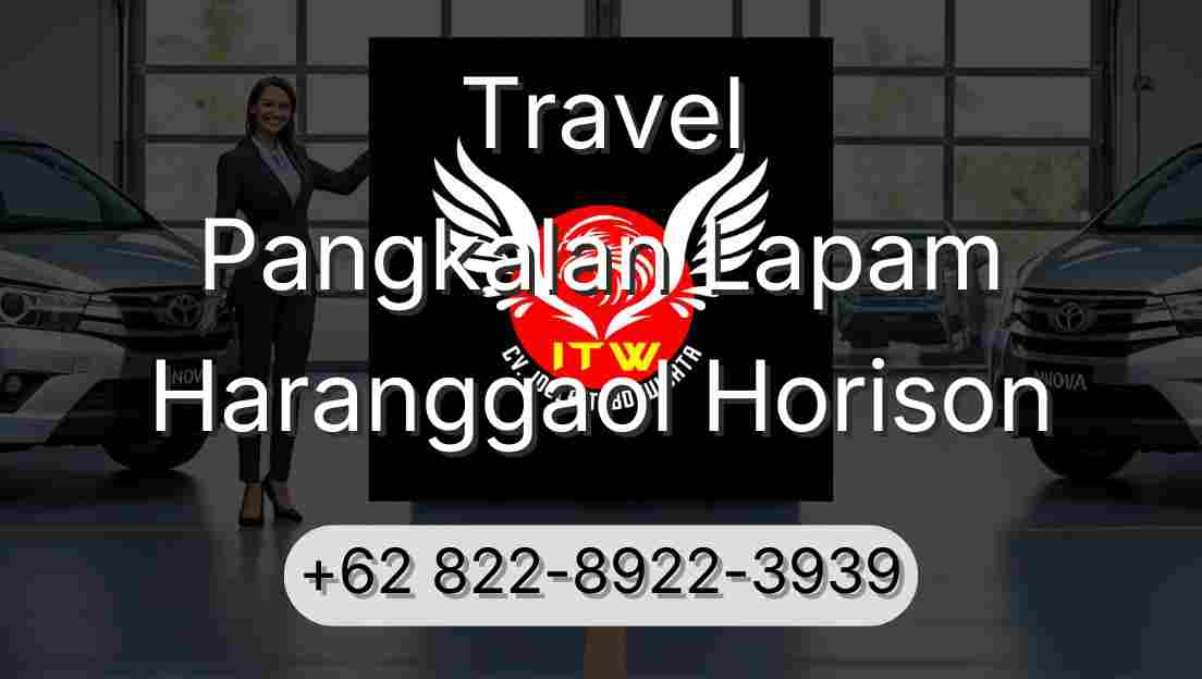 Travel Pangkalan Lapam Haranggaol Horison
