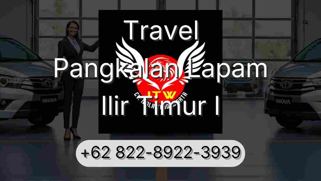 Travel Pangkalan Lapam Ilir Timur I