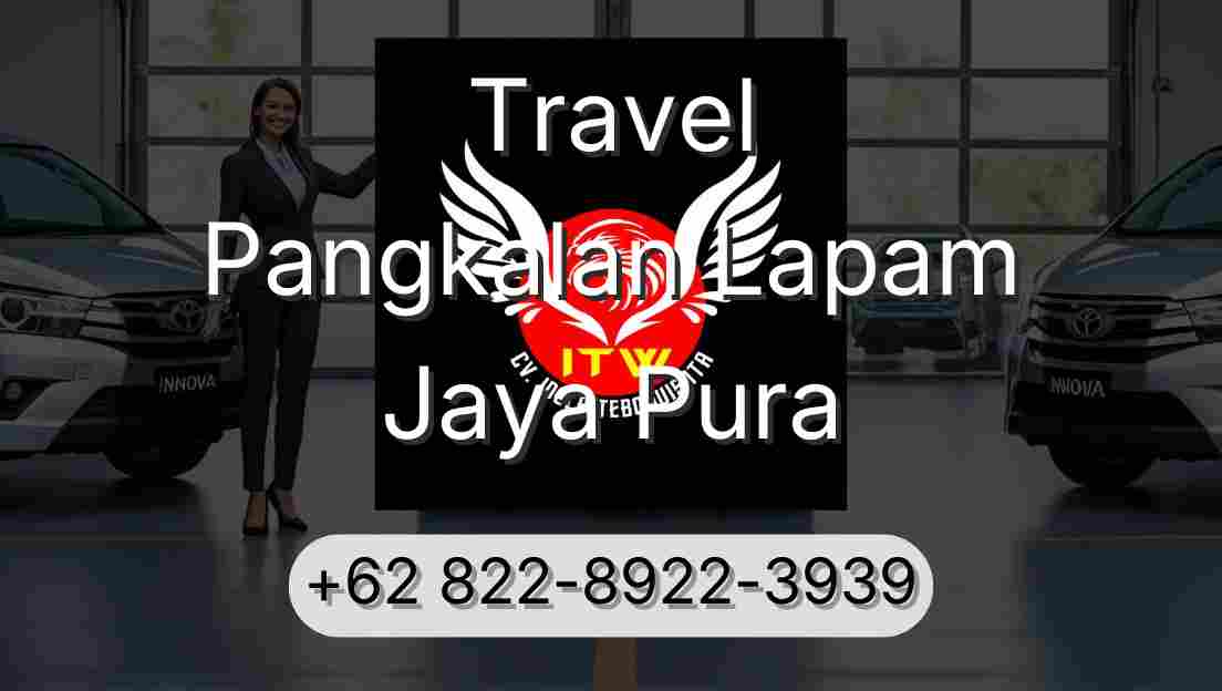 Travel Pangkalan Lapam Jaya Pura