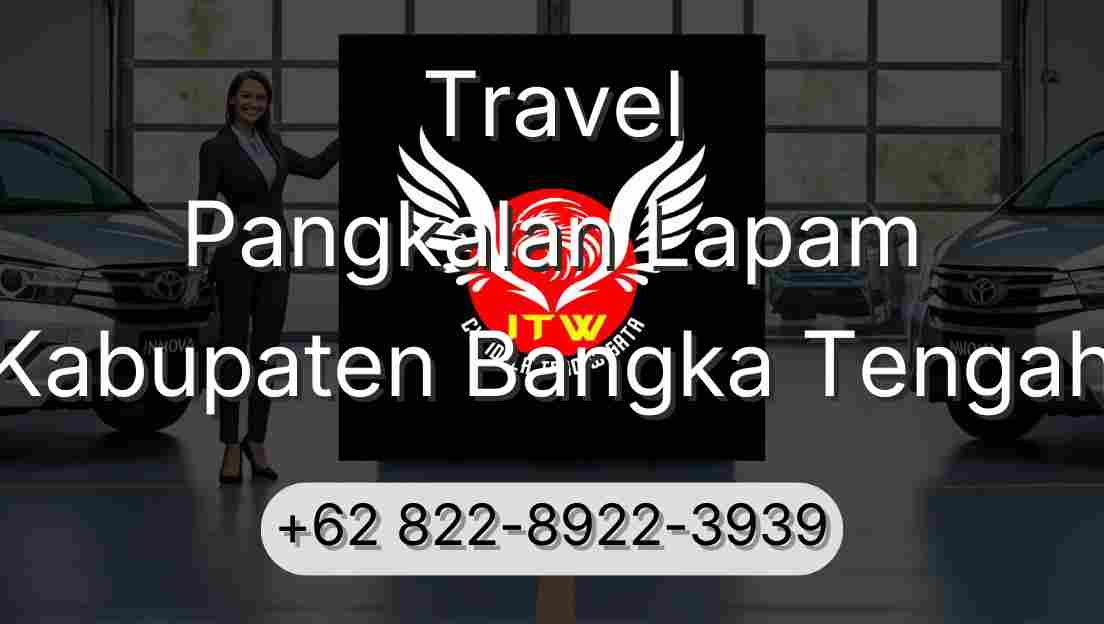 Travel Pangkalan Lapam Kabupaten Bangka Tengah