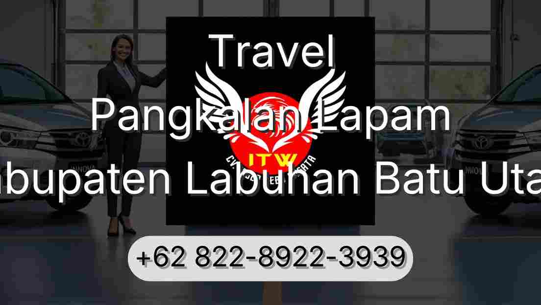 Travel Pangkalan Lapam Kabupaten Labuhan Batu Utara