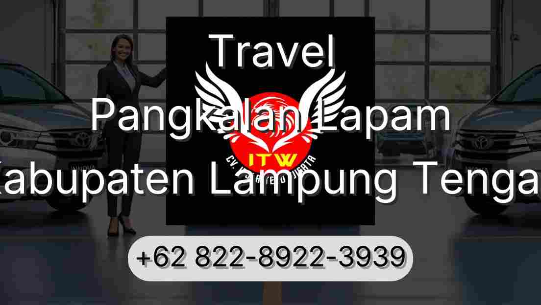 Travel Pangkalan Lapam Kabupaten Lampung Tengah