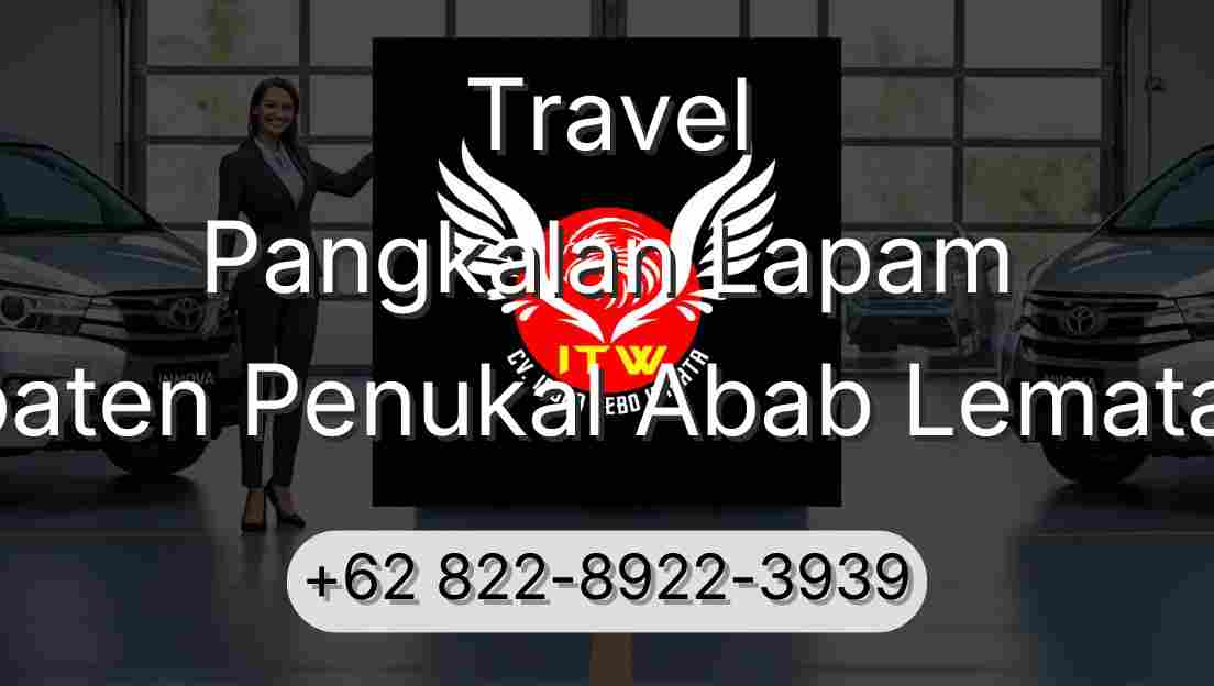 Travel Pangkalan Lapam Kabupaten Penukal Abab Lematang Ilir
