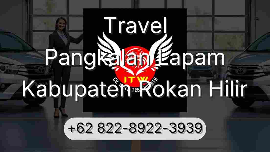 Travel Pangkalan Lapam Kabupaten Rokan Hilir