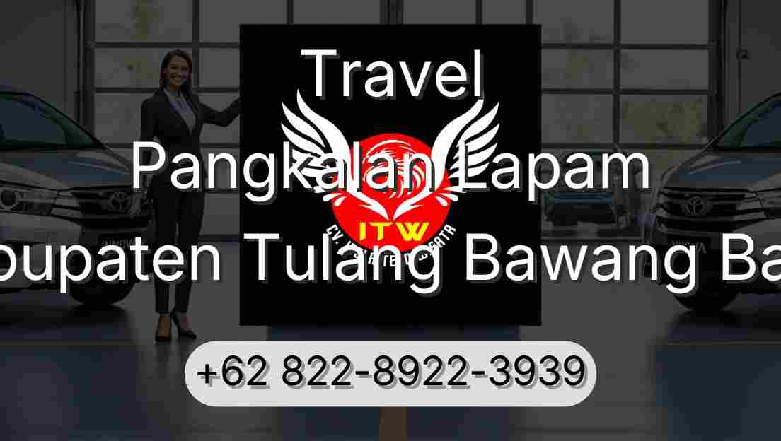 Travel Pangkalan Lapam Kabupaten Tulang Bawang Barat