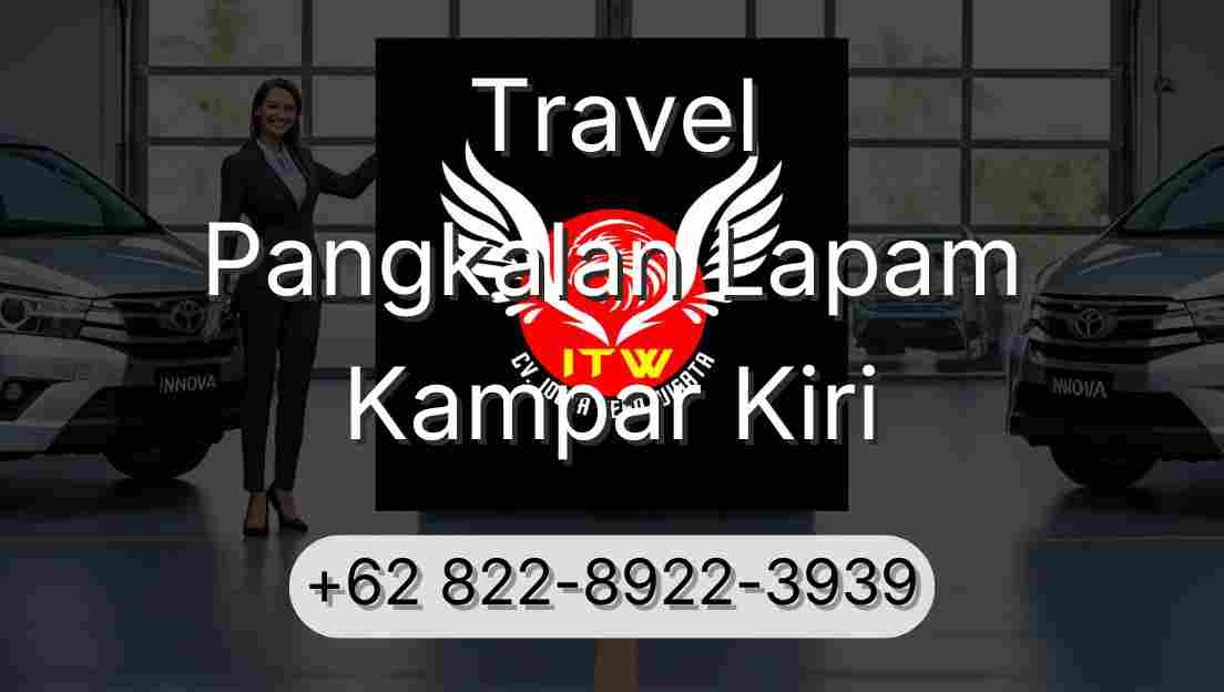 Travel Pangkalan Lapam Kampar Kiri
