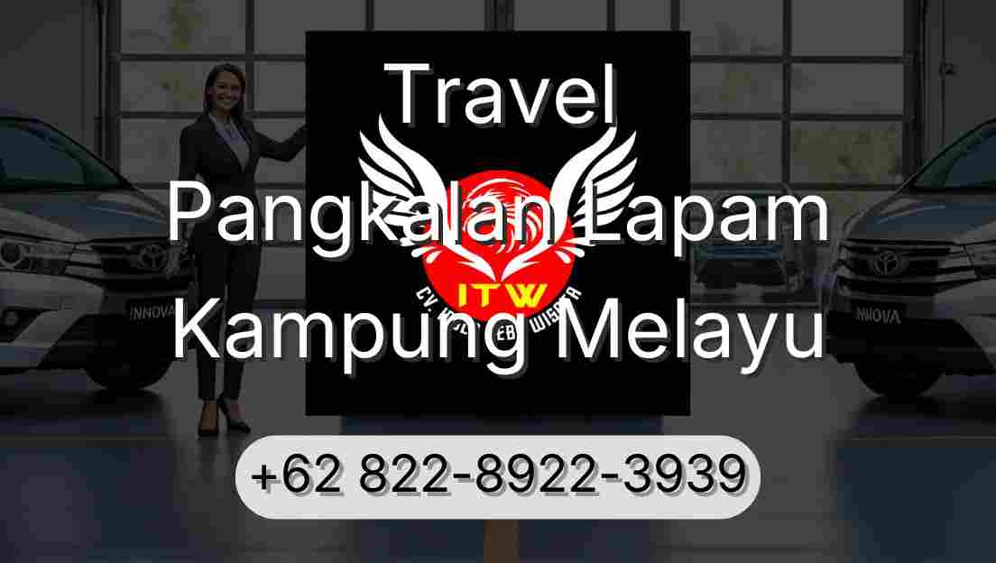 Travel Pangkalan Lapam Kampung Melayu