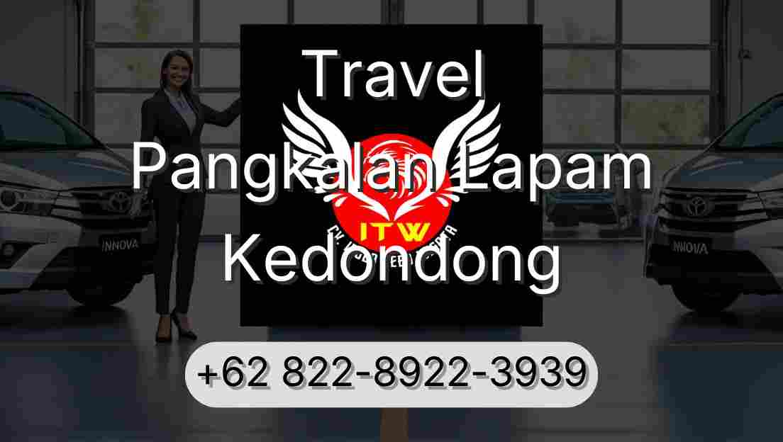 Travel Pangkalan Lapam Kedondong