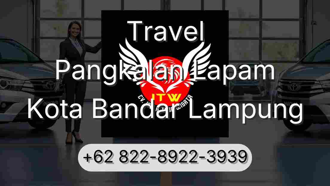 Travel Pangkalan Lapam Kota Bandar Lampung