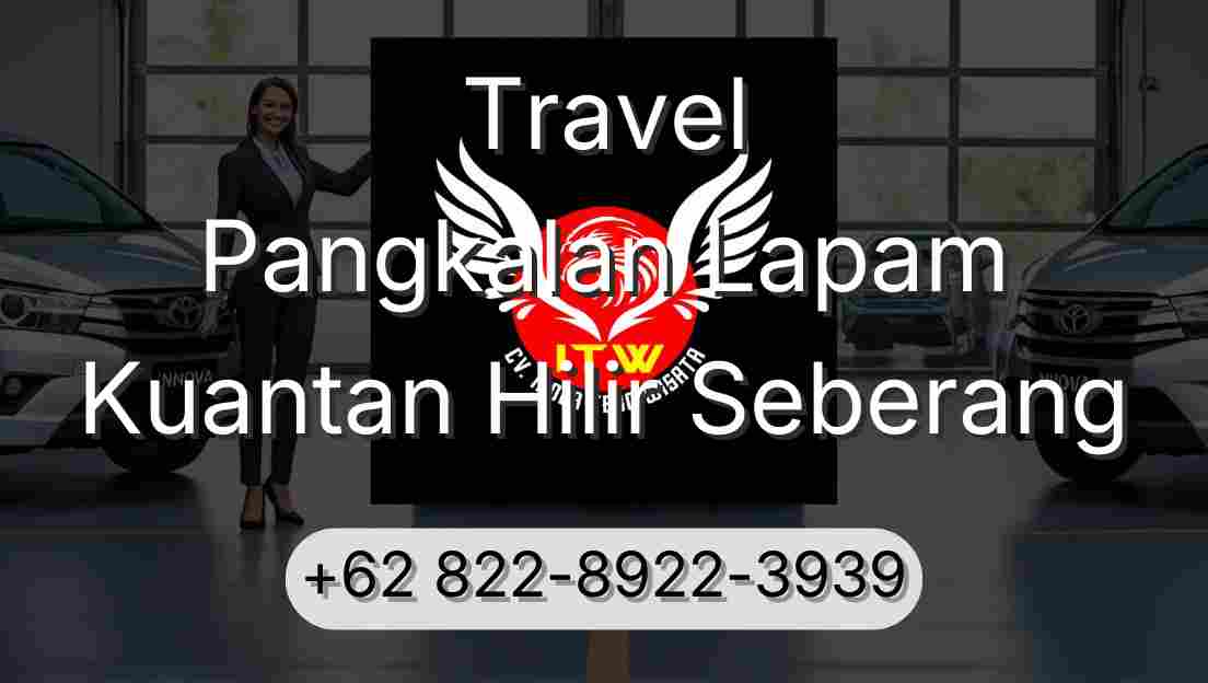 Travel Pangkalan Lapam Kuantan Hilir Seberang