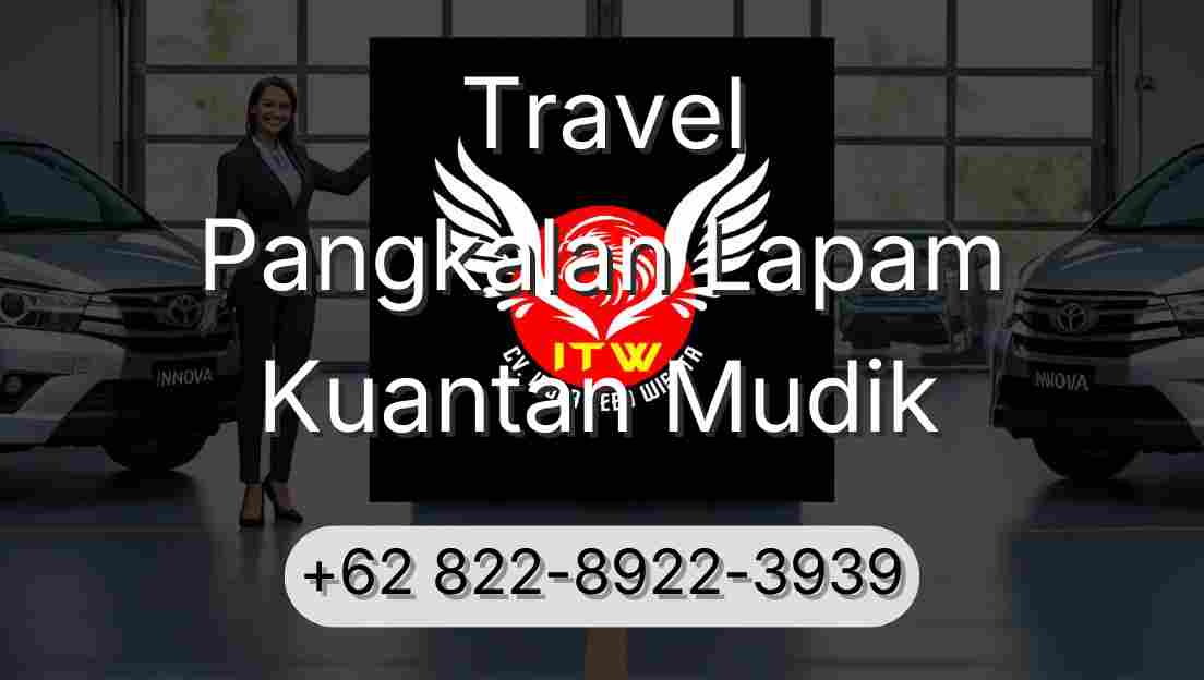 Travel Pangkalan Lapam Kuantan Mudik
