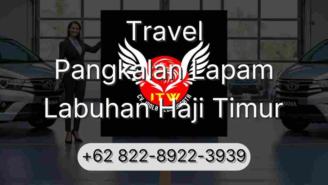 Travel Pangkalan Lapam Labuhan Haji Timur
