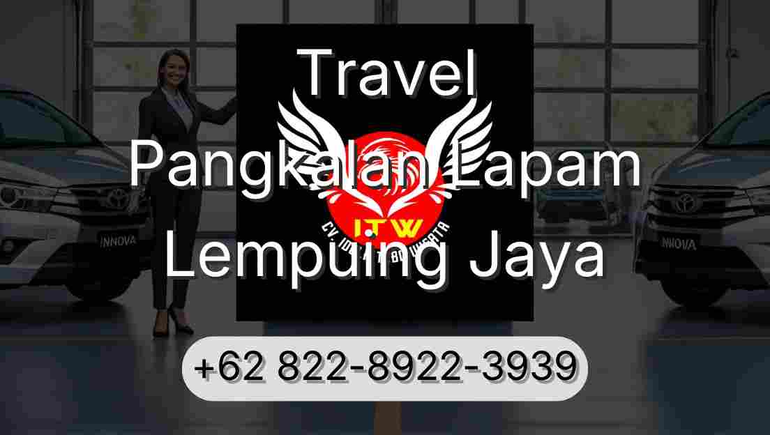 Travel Pangkalan Lapam Lempuing Jaya