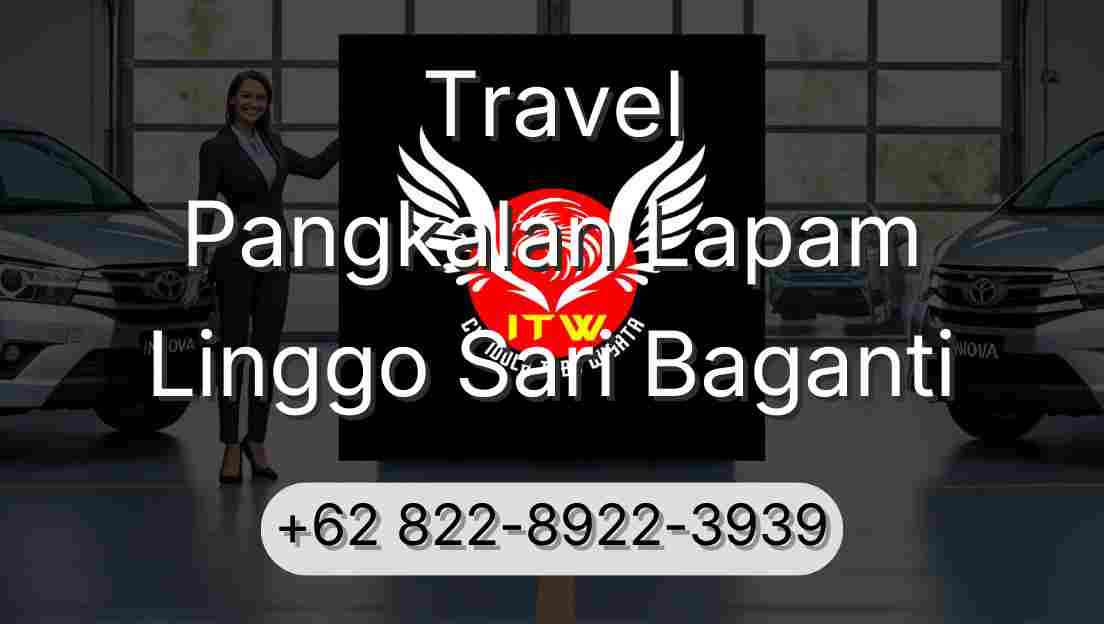 Travel Pangkalan Lapam Linggo Sari Baganti