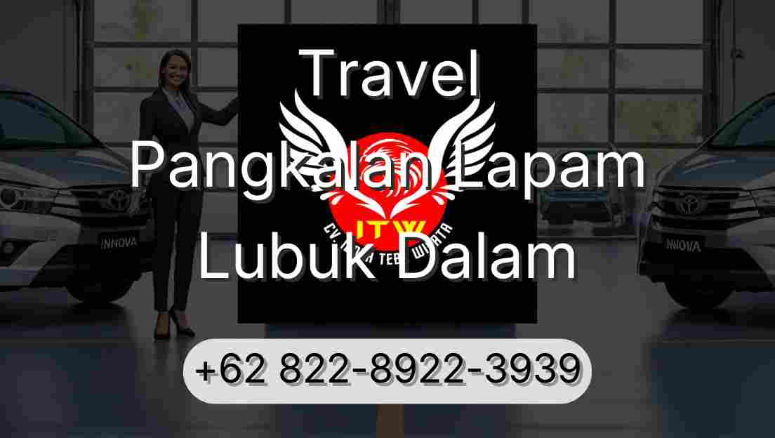 Travel Pangkalan Lapam Lubuk Dalam