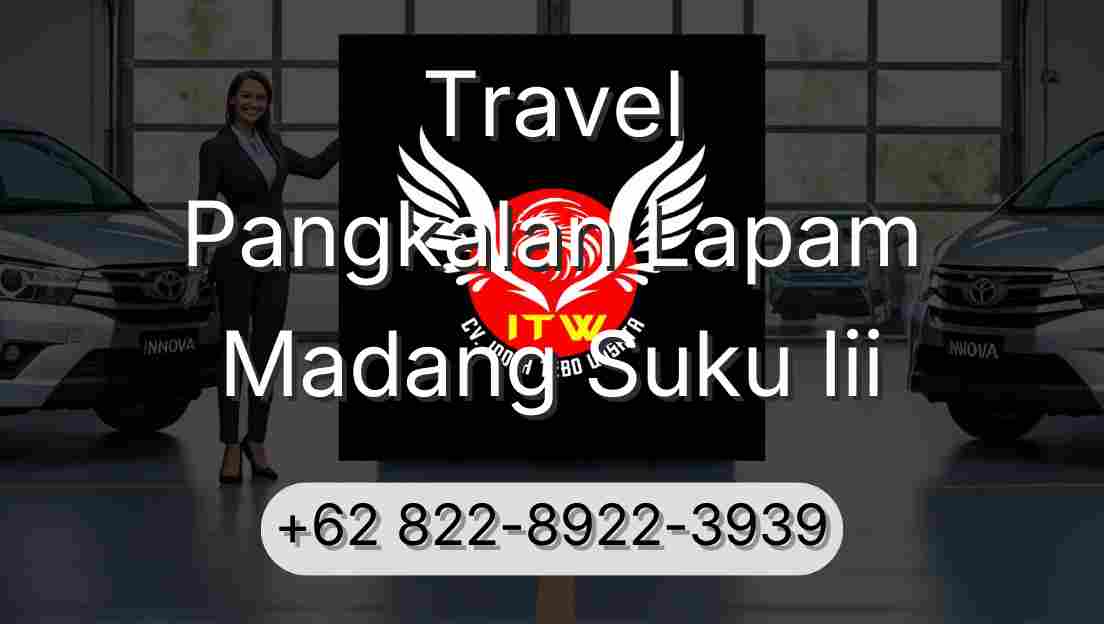 Travel Pangkalan Lapam Madang Suku Iii