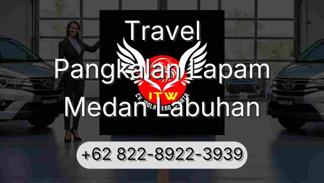 Travel Pangkalan Lapam Medan Labuhan