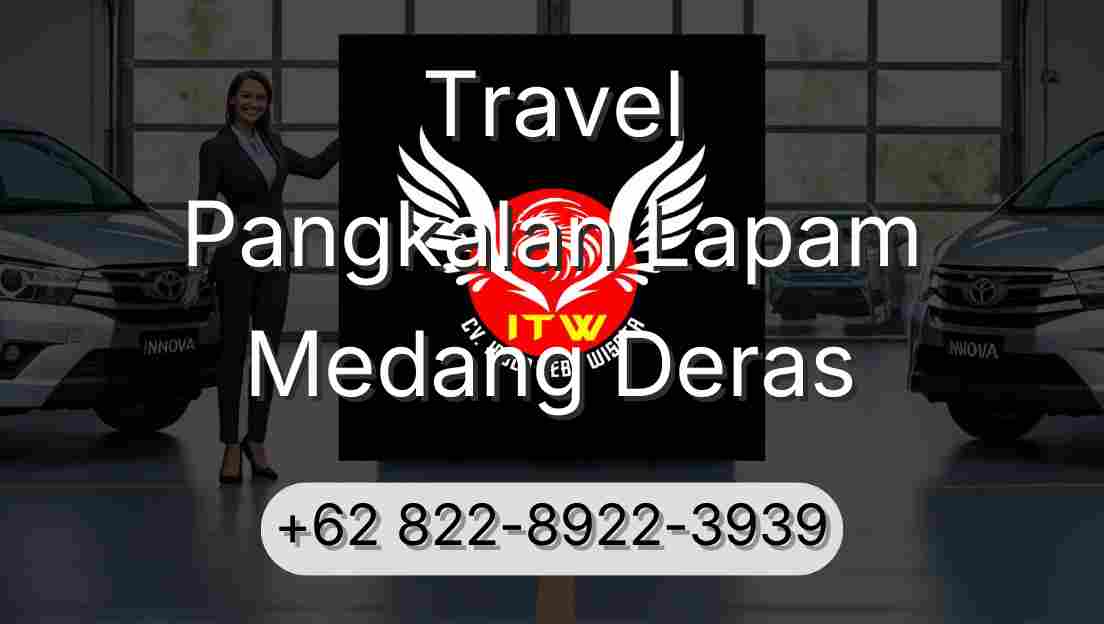 Travel Pangkalan Lapam Medang Deras