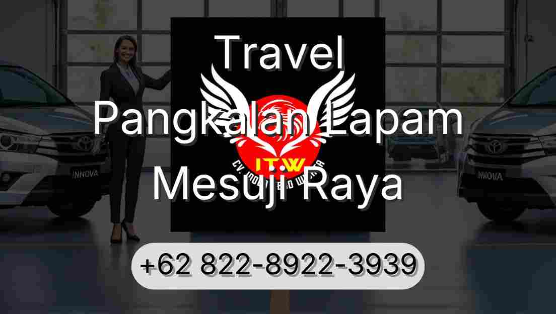 Travel Pangkalan Lapam Mesuji Raya