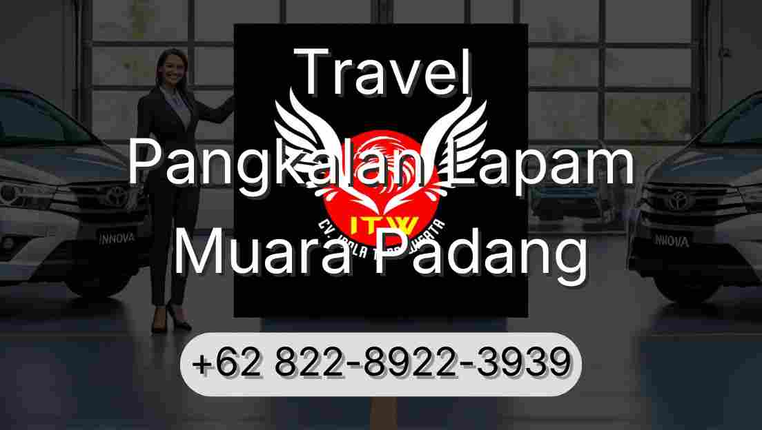 Travel Pangkalan Lapam Muara Padang