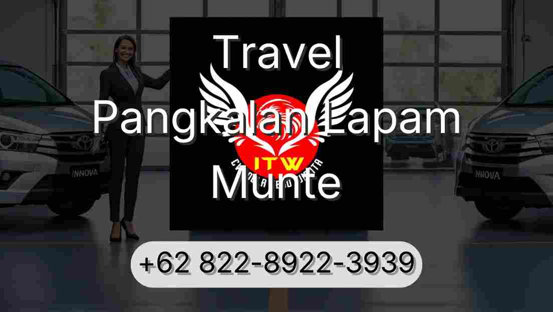 Travel Pangkalan Lapam Munte