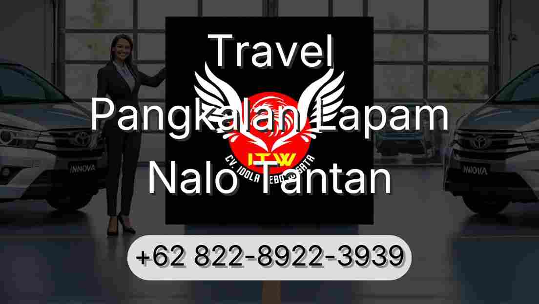 Travel Pangkalan Lapam Nalo Tantan
